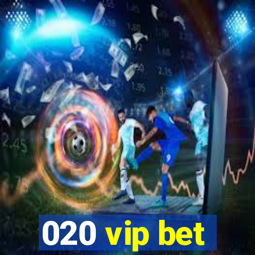 020 vip bet